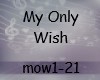My Only Wish