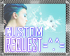❂ Custom Request 1 ❦
