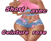 Short avec Ceinture rose