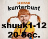 Kunterbunt - Le Shuuk