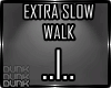 lDl Extra Slow Walk Male