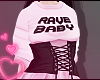 ♥ Rave Bby!