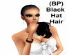 (BP) Black Hat Hair