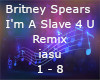 I'm A Slave 4 U Remix