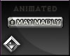[M.M] MAY MADLY Animated