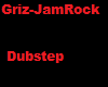 Griz-JamRock Dubstep