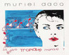 Muriel Dacq - Tropique