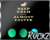 Keep Calm -Easter Sign