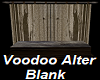 Voodoo Blank Alter