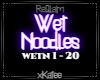 REQLAIM - WET NOODLES