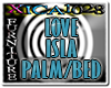 (XC) LOVE ISLA PALM/BED