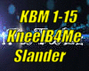 *(KBM) Kneel Before Me*