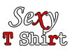 Sexy T Shirt x