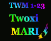 Twoxi - MARI