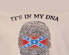 ITS IN MY DNA SHIRT