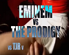 EMINEM vs THE PRODIGY