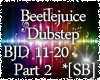 *[S]Beetlejuice Dub Pt 2