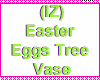 (IZ) EasterEggs TreeVase