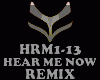 REMIX - HEAR ME NOW