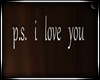 * P S I Love You
