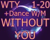 Without You + Dance W/M