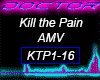 Kill The Pain  AMV