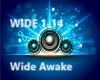 {R} Wide Awake