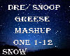 Snow* Dre,Greese Mashup
