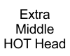 Extra Middle HOT Head