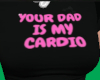 Your Dad...