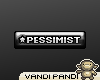 [VP] PESSIMIST sticker