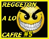 REGGETON A LO CAFRE #5