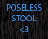 Poseless Stool
