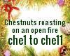 Chestnuts roasting on