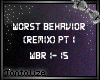 Worst Behavior Remix pt1