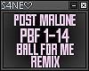 POST MALONE-BALL 4 ME RM