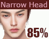 😊85% narrow head