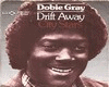 Dobie Gray - Drift Away