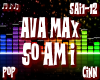 {C} Ava Max - So Am I