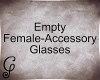 Empty Fe-Acces. Glasses