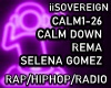 Calm Down - Rema Selena