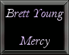 Brett Young, Mercy HD