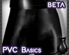 [CS] PVC Basics .Pants