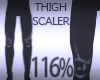 Thigh Scaler 116%