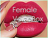 ♔ Female VoiceBox
