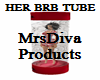 HER BRB TUBE