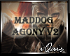 MadDog Agony v2
