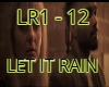 LET IT RAIN