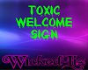 Toxic welcome sign