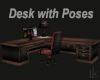 Desk with Poses
